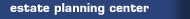 Estate Planning Center
