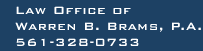 Law Office of Warren B. Brams, P.A. 561-328-0733 - Estate Administration